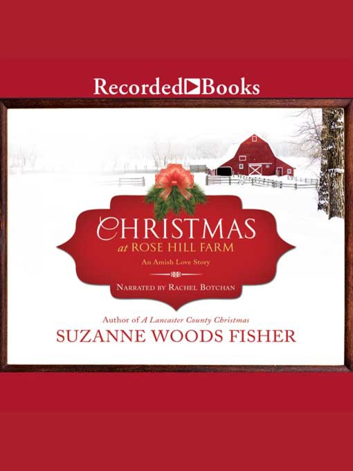 Title details for Christmas at Rose Hill Farm by Suzanne Woods Fisher - Wait list